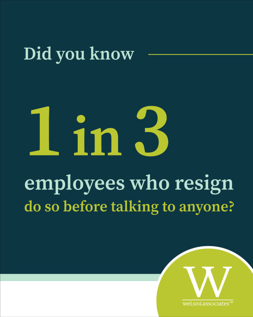 1 in 3 employees who resign do so before talking to anyone