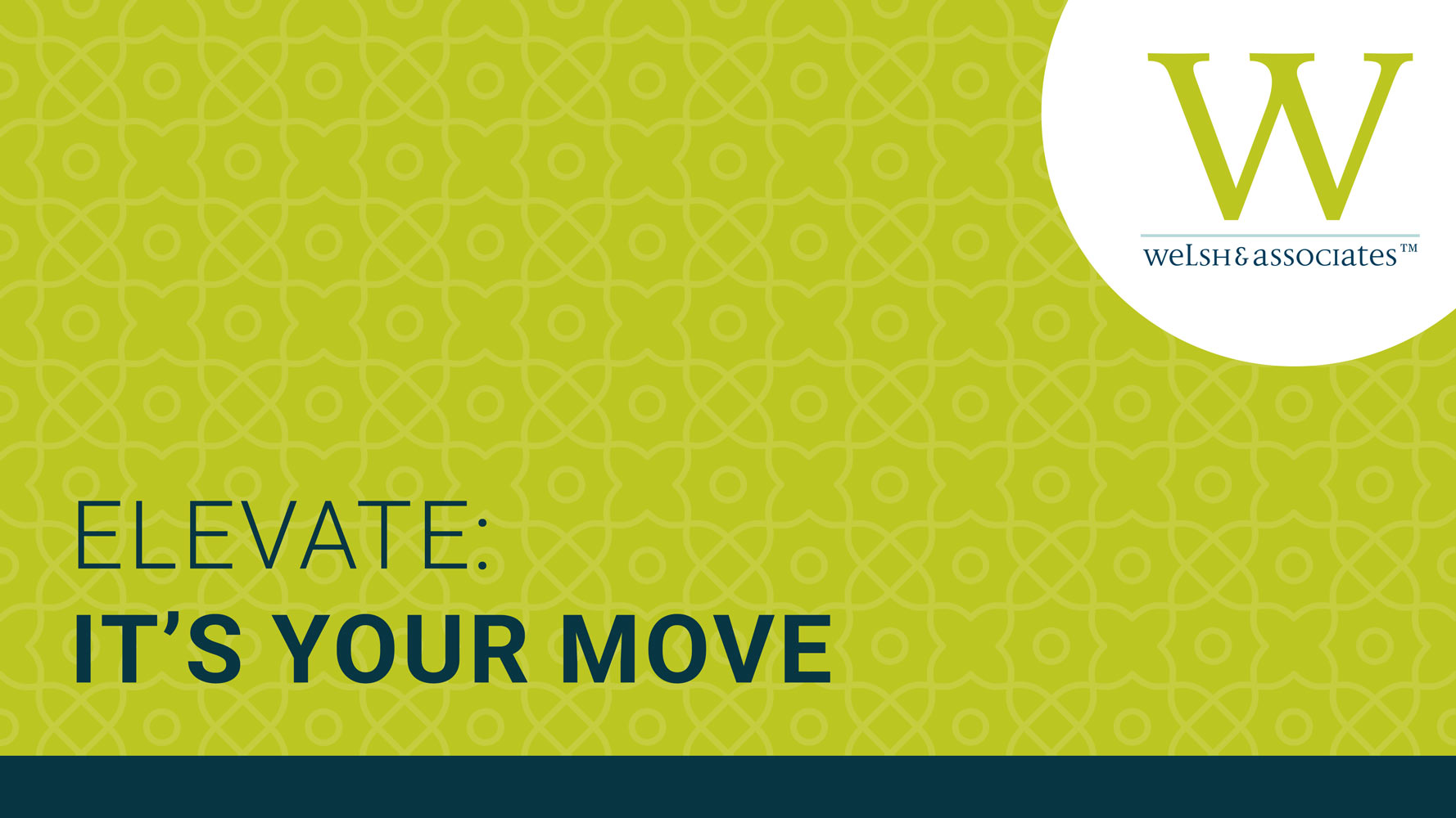 Graphic with green patterned background, the Welsh & Associates logo, and white text that reads "Elevate: It's Your Move"